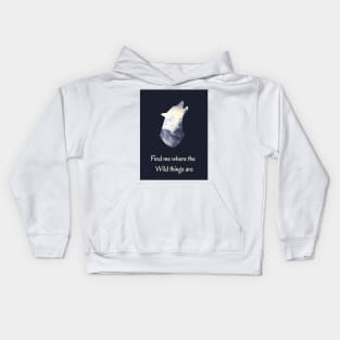 Wildlife nature - Inspirational quote for Nature lovers and travelers 0 Kids Hoodie